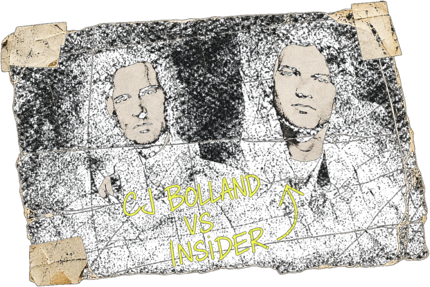 A torn poster: C.J. Bolland vs Insider, handwritten